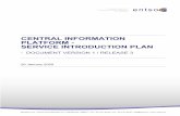 Platform Service Introduction Plan v1r3 · CENTRAL INFORMATION PLATFORM - SERVICE INTRODUCTION PLAN ENTSO-E AISBL • Avenue de Cortenbergh 100 • 1000 Brussels • Belgium • Tel