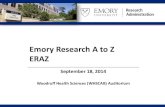 Emory Research A to Z ERAZ - Emory University · 2020. 3. 9. · • Emory University Hospital, Room F506 –EUH and EUHM hospitals, CRN, EUC Building B, North Decatur Building •