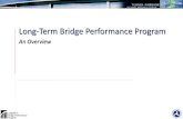 Long-Term Bridge Performance Programsp.maintenance.transportation.org/Documents/2015 Meeting...Management Data Analysis Long-Term Bridge Performance Program Products Protocols Established