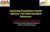 Exploring Population Health Literacy: The Gold Standard ... · information and services needed to make appropriate health decisions. •Yost et al. 2009: Health literacy is the degree