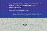 THE BASQUE ECONOMIC AGREEMENT: TAX AND FINANCIAL GLOSSARY · terms, a trilingual index is included in Appendix IV. Bibliographic references: A list of the bibliographic references