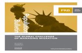 OF MANAGING MIGRATION - Population Reference Bureau · 2017. 11. 28. · Migration, Inequalities, and Revolutions Migration is as old as humans wandering in search of food, but managing