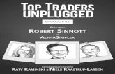 Top Traders Unplugged - Episode #100 · Top Traders Unplugged | Episode #100 There are only a few different sources of return that have that behavior; that are profitable on market