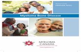 Myeloma Bone Disease€¦ · Signs and Symptoms of Myeloma Bone Disease Signs and Symptoms of Myeloma Bone Disease . There are several signs and symptoms of myeloma bone disease,