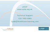 ePDP Technical Support: 020 7400 8989 epdp ... · 4. Early Stage Peer Review (ESPR) 5. Clinical Experience Log (wk 1) Weekly Experience Log (every wk) 6. A’DEP’T 7. D-CBD 8. PDP