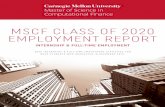 MSCF CLASS OF 2020 EMPLOYMENT REPORT...Federal Home Loan Bank Pittsburgh 1 Fidelity Boston 1 Guardian Life New York 1 IMC Trading Chicago 1 Kaust Investment Management Washington,