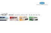 800 COLOUR SERIES - Copier Catalogbrochure.copiercatalog.com/konica-minolta/KIP-800... · Colour and B&W Printing The KIP 800 Series colour and black & white LED production printing