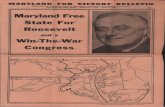 Maryland Free State For Roosevelt · 2017. 2. 11. · MARYLAND FOR VICTORY BULLETIN Issued by the Communist Political Association of Maryland and District of Columbia 201 West Franklin