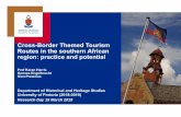 Cross-Border Themed Tourism Routes in the southern African ...€¦ · CROSS-BORDER TOURISM DEPARTMENT OF HERITAGE AND HISTORICAL STUDIES UNIVERSITY OF PRETORIA 2013 –2018 Research