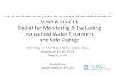 WHO UNICEF for Household Water Treatment and Safe Storagehwts.web.unc.edu/files/2014/07/2013Nagpur_Day2_05_Rowe.pdf · Tufts/ D Lantan ge Tufts/ D Lantang e. 13 Deciding which indicators
