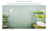 OPERA GLASS - ZeroLag Communications, Inc. · OPERA GLASS Versatile, contemporary, and timeless - Opera Glass offers unrivaled design flexibility for the home or commercial space.