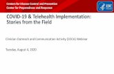 COVID-19 & Telehealth Implementation: Stories from Field · 14 Potential uses of Telehealth Screen patients who may have symptoms of COVID-19 and refer as appropriate. Provide low-risk