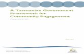 A Tasmanian Government Framework for Community Engagement · 2014. 3. 31. · COMMUNITY CONSULTATION . The Department of Premier and Cabinet (DPAC), through its Community Development