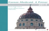 Kansas Medicaid: A Primer 2014€¦ · the third edition of this information, following 2005 and 2009 versions. Unless otherwise noted, data in this report were provided by the Kansas