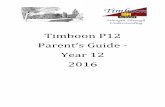 Timboon P12 Parent s Guide - Year 12 · 2016. 2. 10. · A successful journey through the final years of schooling is a team effort – students do not do this alone. At Timboon P12