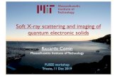 Soft X-ray scattering and imaging of quantum electronic solids · quantum electronic solids Riccardo Comin Massachusetts Institute of Technology FUSEE workshop ... o Resonant scanning
