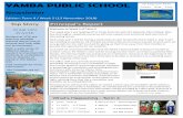 YAMBA PUBLIC SCHOOL · 4&5/12 - Presentation days 6/12 - Yr 6 Graduation 19/12 Last Day of term [s Report 39 Angourie Road Yamba NSW 2464 Top Story Welcome to Week 5 of Term 4 This