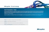 Maple Training - Maplesoft · Maple Training Course Outline Day 1: The Basics The first day delivers the fundamental skills you need to be a successful Maple user. A series of exercises