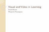 Visual and Video in Learning · Attract the attention of learners ... Howard Gardner’s Multiple Intelligence Learning Theory Musical Visual-spatial ... request new books to read