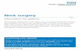 Neck surgery - King's College Hospital - 306.3 - neck surgery.pdf · Wound discomfort Your surgeon has to disturb the structure of your spine to free trapped nerves or release the