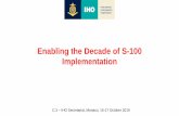 Enabling the Decade of S-100 Implementation IHO/Council...S-102 Bathymetric Surface for Navigation 2.0.0 S-111 Surface Currents 1.0.0 S-122 Marine Protected Areas 1.0.0 ... •Republic