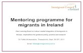 Mentoring programme for migrants in Ireland · Mentoring programme for migrants in Ireland Peer Learning Event on Labour market integration of immigrants in Europe - Implications