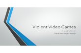 Violent Video Games...promoted with Burger King, Mountain Dew and 7‐Eleven Slurpee's. Violent Video Game Advertising/Marketing • Also, game manufacturers have ties to gun manufacturers.