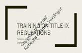 protected Veidlinger TRAINING ON TITLE IX REGULATIONS Leitman€¦ · 16/09/2017  · Title IX coordinator, investigator, or decisionmaker had a conflict of interest or bias for or