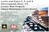Locks and Dams 2, 3, and 4 Monongahela River, PA (Lower ... · DAVID DALE, PE, PMP, SES . DIRECTOR, Programs . ... profile and breaching of Dam 3. Early contract completion for Dam