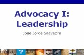 Advocacy I: Leadership · Adaptive Leadership The final objective of leadership is to confront difficult problems that require the clarification of values and the generation of progress.