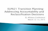 EL Alliance Conference March 12-13, 2015 · Analysis of historical ELPA data by ODE staff 2013 report by American Institutes for Research on Oregon’s ELPA (Oregon’s assessment