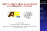 strategies Optimal trading strategies designed using Bayesian inferenceas.utia.cz/files/prezentace.pdf · 2008. 5. 19. · Optimal control Dynamic programming Bayesian inference Model