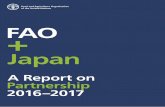 FAO Japan - ECB Project€¦ · D FAO + Japan A Report on Partnerships 2016–2017 The designations employed and the presentation of material in this information product do not imply