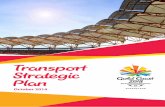 Transport Strategic Plan - Commonwealth Games · Transport Strategic Plan lays the foundations to ensure that spectators, and all those involved in competing, administering, managing