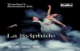 Teacher’s Resource Kit - Queensland Ballet...LA SYLPHIDE 2 Teacher’s Resource Kit Queensland Ballet ducation Program 1 Dance to Live Dance can provide a variety of physical, social