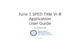 June 1 SPED Title VI -B Application User Guide · 5/3/2018  · • Indistar is used for the SPED June 1 Application and the March 30 CEIS Application. • For the remainder of the