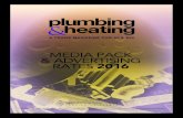MEDIA PACK & ADVERTISING RATES 2016...PUBLISHED BY Publishers of: • Plumbing & Heating Magazine • Electrical Magazine • Northern Builder • Yearbooks • Diaries • Brochures