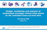 Design, monitoring and analysis of randomized oncology ... · Luo X, Huang B, Quan H. Design and monitoring of survival trials based on restricted mean survival times. Clinical Trials.