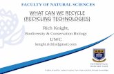 WHAT CAN WE RECYCLE (RECYCLING TECHNOLOGIES)planet.botany.uwc.ac.za/nisl/ESS_2012/ESS131/ESS_131_Recycling... · What can we recycle? •Many things are recyclable – and many more