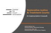 Restorative Justice & Treatment Courts · 2019. 10. 22. · Treatment Court Principles Holistic Approach A holistic approach takes care of something totally in all aspects. Ideally,