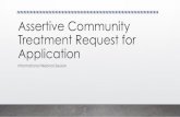Assertive Community Treatment Request for Applicationdpbh.nv.gov/uploadedFiles/dpbh.nv.gov/content/Programs/ClinicalSA… · • This multidisciplinary treatment program can provide