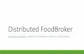 Distributed FoodBroker - Uni Stuttgart€¦ · GRADOOP Distributed FoodBroker Evaluation System Results DISTRIBUTED FOODBROKER : STEPHAN KEMPER, ANDRÉ PETERMANN, MARTIN JUNGHANNS