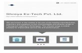 Shreya Ex-Tech Pvt. Ltd. - indiamart.com · Incepted in the year 2006, Shreya Ex-tech Pvt. Ltd., is known to be amongst the leading manufacturers, exporters and suppliers of Well