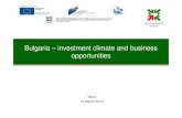 Bulgaria – investment climate and business opportunities...Bulgaria 10% Cost of electricity for industrial users is 70% of the EU average Slovakia 0.123 Czech Rep 0.110 Hungary 0.104