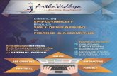 arthavidhya.com · ArthaVidhya Skill Development Training by its innovative concept VIRTUAL OFFICE JOB ORIENTED PRACTICAL Virtual office gives practical experience in finance & accounting.