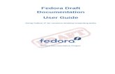 Documentation Fedora Draft User Guide · User Guide Draft Fedora Draft Documentation User Guide Using Fedora 17 for common desktop computing tasks Edition 17.0.1 Author Fedora Documentation