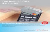 The less contact, the better. - Bank Austria...Contactless payments Contactless payments are not just practical – they also offer one more possibility to avoid infection with the
