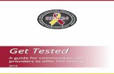 Get Tested - Providing HIV and Hepatitis C Awareness ... · The premise of Get Tested is to help in addressing the need for HIV testing in Saskatchewan, particularly in rural, remote,