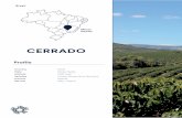 CERRADO - DRWakefield€¦ · CERRADO Brazil Country Brazil State Minas Gerais Altitude 1200 masl Varieties Catuai, Mundo Novo, Bourbon Process Natural Harvest May - August Proﬁ