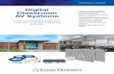 Digital Classroom AV Systems - Extron · Digital Classroom AV Systems include an IP enabled switcher/ amplifier and controller specifically engineered to meet the needs of K-12 AV